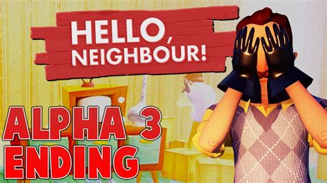 Hello Neighbor Ending Alpha 3 Nimfaace