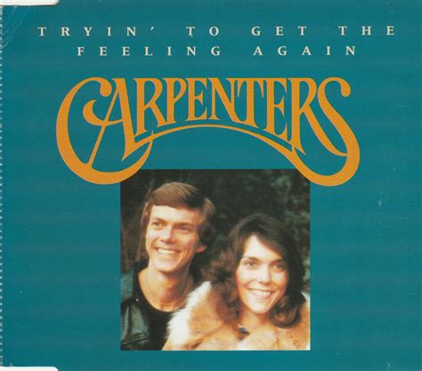 Carpenters Tryin To Get The Feeling Again 1994 Cd Discogs