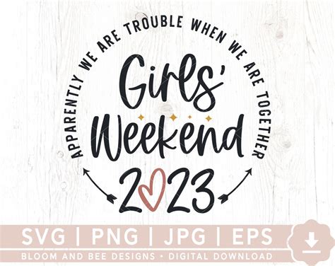 Girls Weekend 2023 Svg Trouble Together Svg Girls Trip Svg Matching