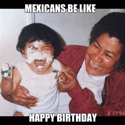 Mexicans Be Like Happy Birthday