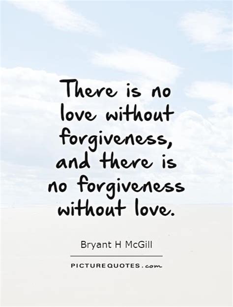 107 Top Forgiveness Quotes That Will Help You Forget The Wrongdoers