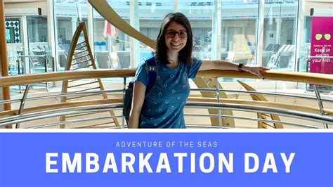 ROYAL CARIBBEAN | ADVENTURE OF THE SEAS: EMBARKATION DAY! - YouTube