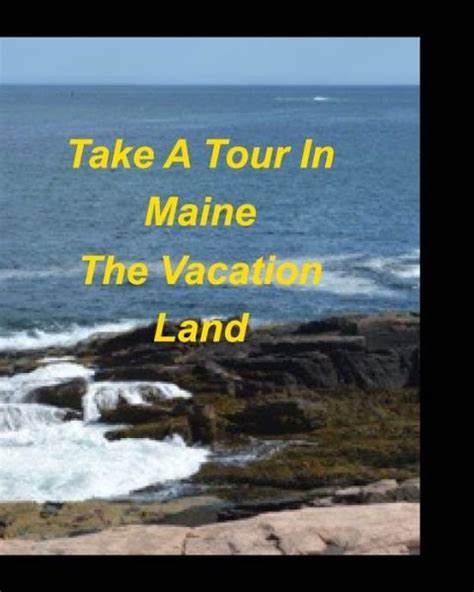 Mary Taylor · Take A Tour In Maine The Vacation Land Bar Harbor