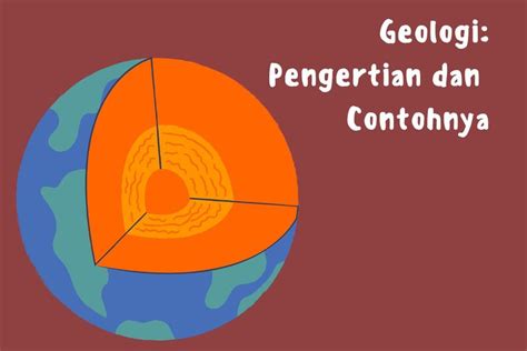 Geologi Pengertian Dan Contohnya