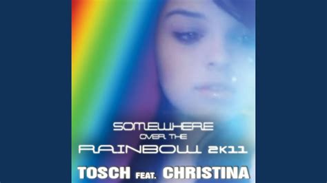 Somewhere Over The Rainbow 2k11 Feat Christina Youtube