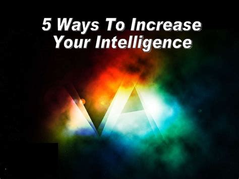 5 Ways To Increase Your Intelligence