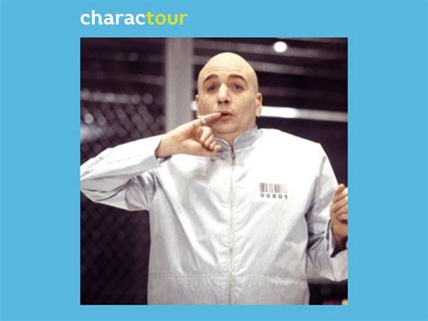 Sign in to see videos available to you. Dr. Evil from Austin Powers: International Man of Mystery | CharacTour