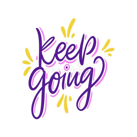 Keep Going Hand Drawn Vector Lettering Motivational Inspirational