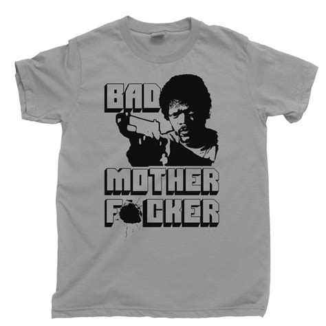 Bad Mother Fucker T Shirt Samuel L Jackson Jules Winnfield Quentin