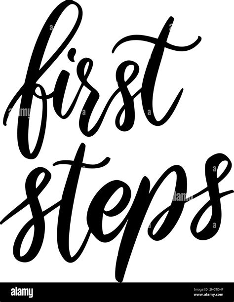 First Steps Lettering Phrase On White Background Design Element For