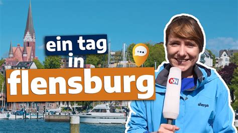 Tagestrip Was Man In Flensburg Alles Erleben Kann Youtube