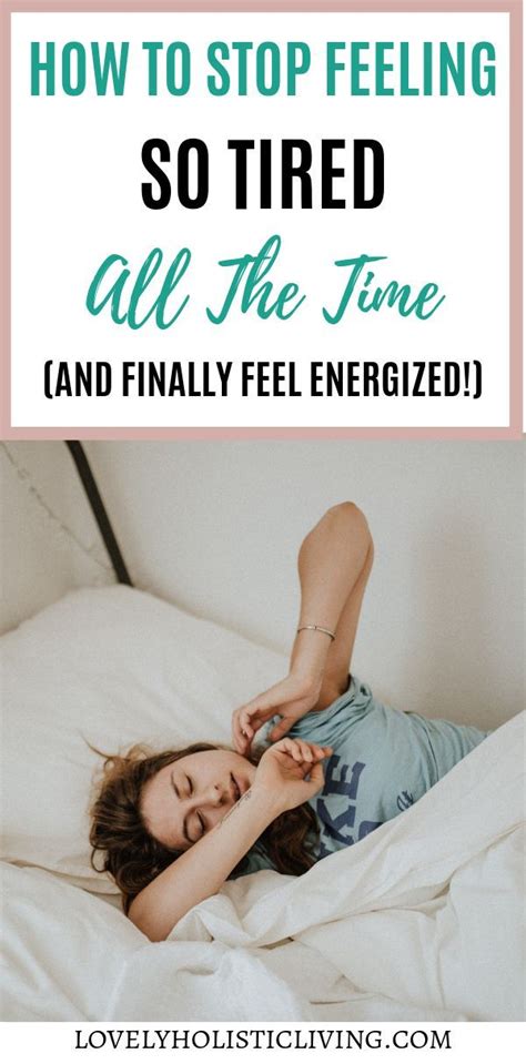 How To Stop Feeling Tired When You Feel Tired All The Time These Tips Will Help You Get Better