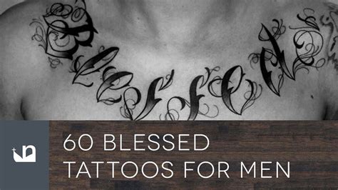 To be blessed with a strong, healthy. 60 Blessed Tattoos For Men - YouTube