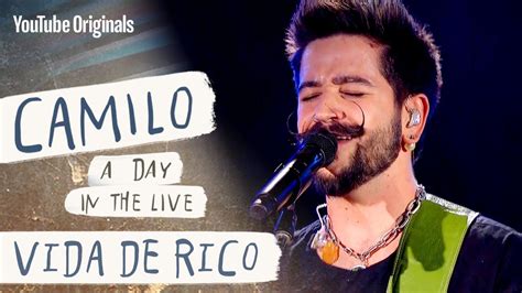 Vida De Rico En Vivo A Day In The Live Camilo Youtube