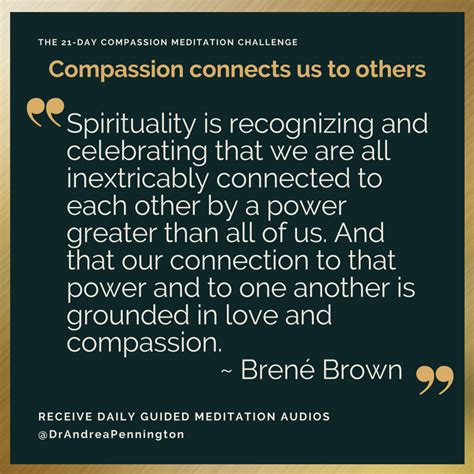Day 1 Compassion Connects Us To Others ~brené Brown The Attunement