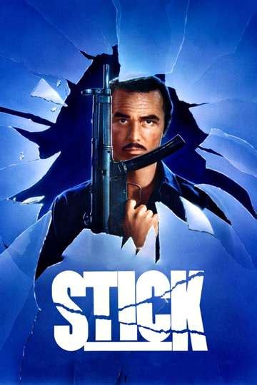 Stick 1985 Cast And Crew Moviefone