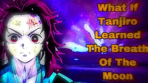 Part 11 What If Tanjiro Learned The Breath Of The Moon Youtube