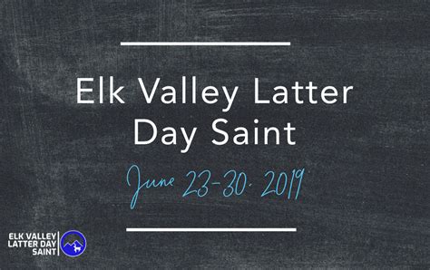 Elk Valley Latter Day Saint June 23 30 2019 Spiritual Crusade