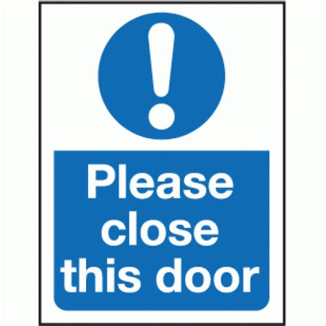 Please Close This Door Sign Fire Door Signs Safety Signs And Notices