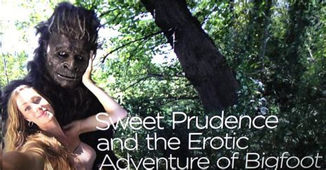 Sweet Prudence And The Erotic Adventures Of Bigfoot Thx Hbo Imgur