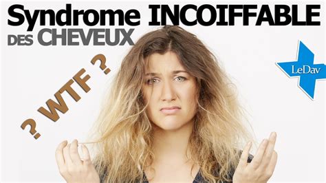 SYNDROME des cheveux INCOIFFABLES - YouTube