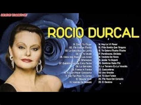 Rocio Durcal Grandes Exitos Sus Mejores Canciones Rocio Durcal Sus