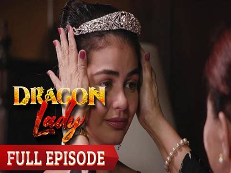 Dragon Lady Full Episode 112 Dragon Lady Home Full Episodes