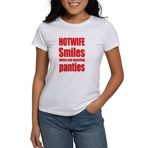 Hot Wife Smiles When Pantiless Womens Classic T Shirt Hot Wife Smiles When Pantiless T