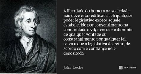 A Liberdade Do Homem Na Sociedade Não John Locke