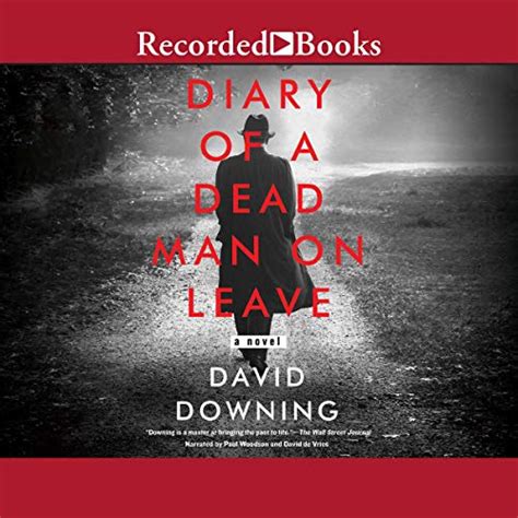Diary Of A Dead Man On Leave A Novel Audio Download David Downing