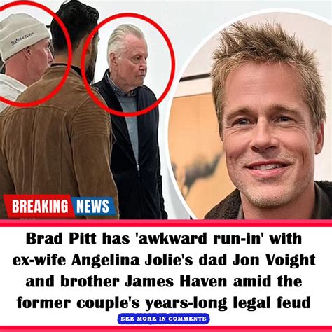 Brad Pitt Has Awkward Run In With Ex Wife Angelina Jolies Dad Jon