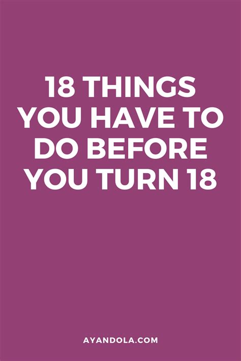 18 Things To Do Before You Turn 18 In 2023 Turn Ons Things To Do