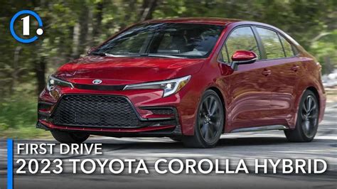2023 Toyota Corolla Hybrid First Drive Review Another Small Step