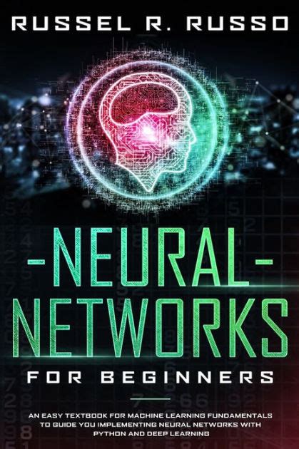 Neural Networks For Beginners An Easy Textbook For Machine Learning