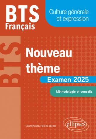 Bts Fran Ais Culture G N Rale Et Expression Nouveau Th Me Examen Dition