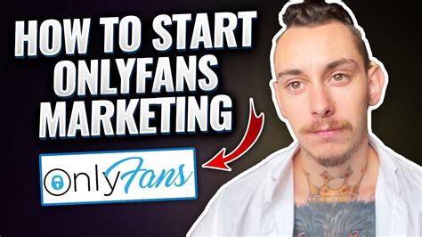 Onlyfans Marketing And How To Start Best Strategy For Beginners Ep