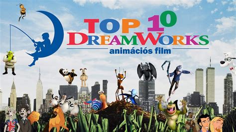 Top 10 Animációs Film Dreamworks A Legjobb Dreamworks Mesék