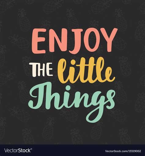 Enjoy Little Things Royalty Free Vector Image Vectorstock
