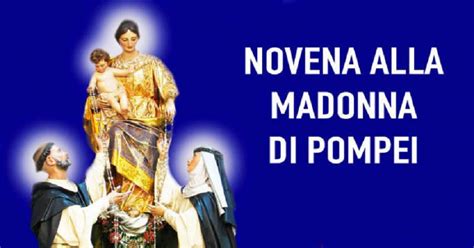 O augusta regina delle vittorie, o sovrana del cielo e della terra, al cui nome si rallegrano i cieli e tremano gli abissi, o regina gloriosa del rosario, noi devoti figli tuoi, raccolti nel tuo tempio di pompei. Novena alla Madonna di Pompei per i casi disperati. Oggi ...