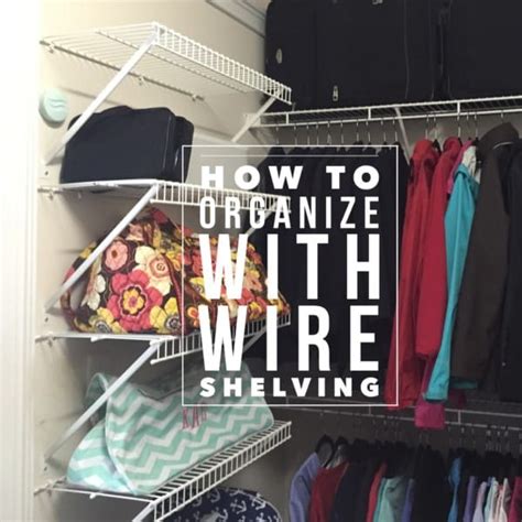 Geared up to start organizing your closet yourself? How to Organize with Wire Shelving - On Task Organizing ...