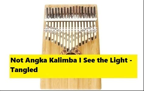 Not Angka Kalimba I See the Light - Tangled - CalonPintar.Com