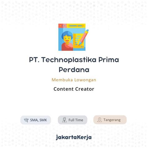 Pt.natatex prima is indonesia buyer, we provide market analysis, trading partners, peers, port statistics, b/ls, contacts(including contact, email, url). Lowongan Kerja Content Creator di PT. Technoplastika Prima Perdana - JakartaKerja