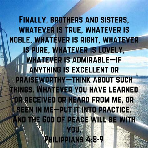 Philippians 48 9 Finally Brothers And Sisters Whatever Is True
