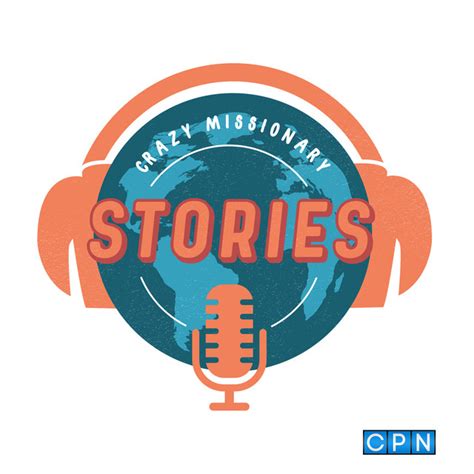 Crazy Missionary Stories Podcast On Spotify