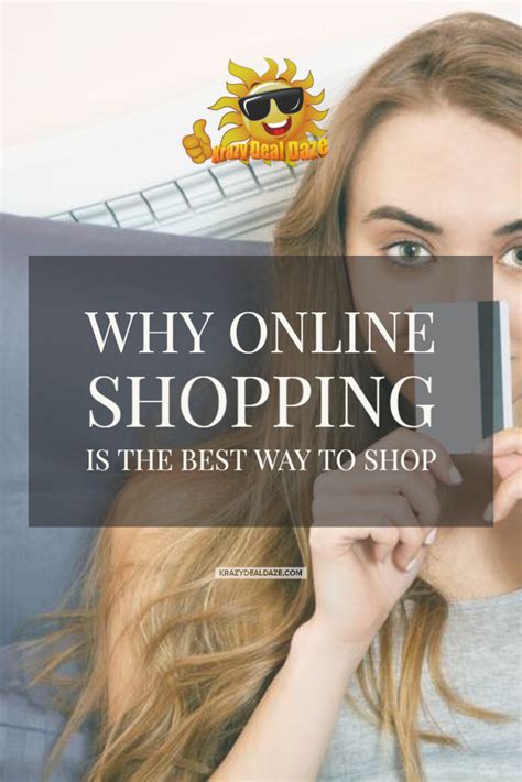 Krazy Deal Daze Why Online Shopping Is The Best Way To Shop