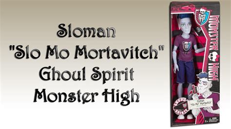 Review Boneco Sloman Slo Mo Mortavitch Ghoul Spirit Monster