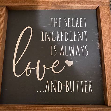 The Secret Ingredient Is Always Love And Butter Sign Kitchen Etsy In