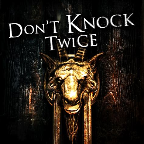 don t knock twice