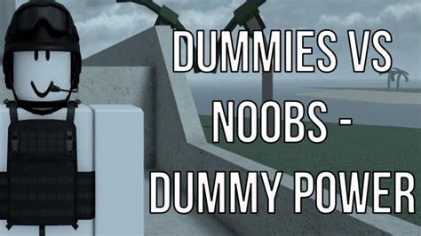 Roblox Dummies Vs Noobs Dummy Power Youtube