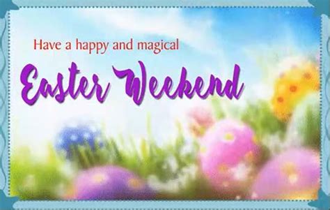 A Magical Easter Weekend Free Weekend Ecards Greeting Cards 123
